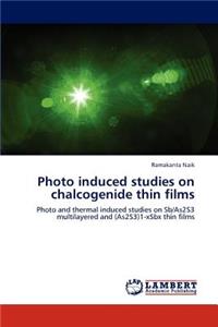 Photo induced studies on chalcogenide thin films