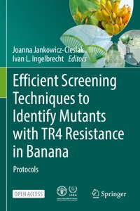 Efficient Screening Techniques to Identify Mutants with TR4 Resistance in Banana