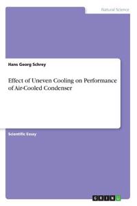 Effect of Uneven Cooling on Performance of Air-Cooled Condenser