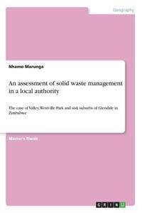 assessment of solid waste management in a local authority