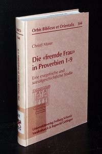 Die «fremde Frau» in Proverbien 1-9