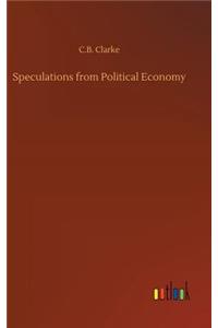 Speculations from Political Economy