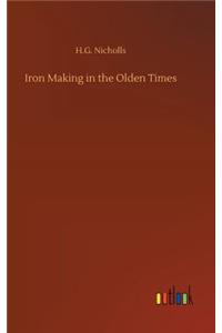 Iron Making in the Olden Times