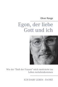 Egon, der liebe Gott und ich