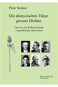 Die dionysischen Tänze grosser Dichter