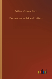 Excursions in Art and Letters