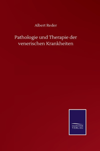 Pathologie und Therapie der venerischen Krankheiten