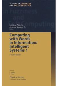 Computing with Words in Information/Intelligent Systems 1