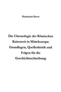 Die Chronologie Der R Mischen Kaiserzeit in Mitteleuropa