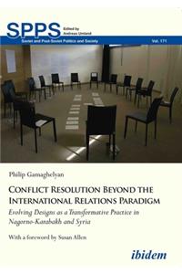 Conflict Resolution Beyond the International Relations Paradigm