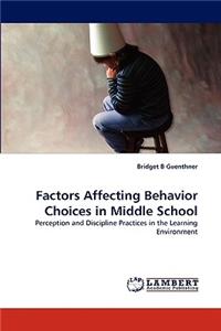 Factors Affecting Behavior Choices in Middle School