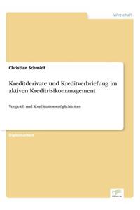 Kreditderivate und Kreditverbriefung im aktiven Kreditrisikomanagement