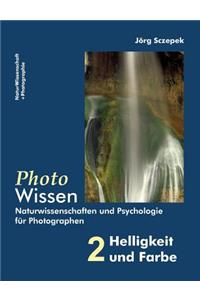 PhotoWissen - 2 Helligkeit und Farbe