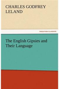 The English Gipsies and Their Language