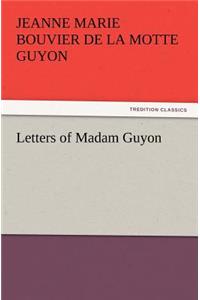 Letters of Madam Guyon