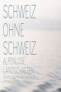 Schweiz Ohne Schweiz