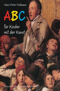 Hans-Peter Feldmann: ABC Für Kinder Mit Der Kunst