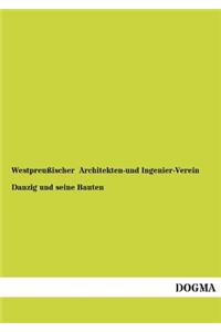 Danzig Und Seine Bauten