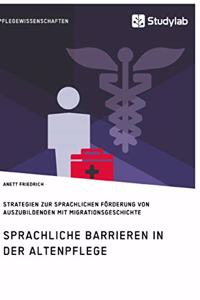 Sprachliche Barrieren in der Altenpflege