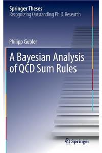 Bayesian Analysis of QCD Sum Rules