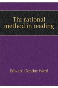 Thr rational method in reading
