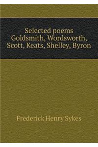 Selected poems Goldsmith, Wordsworth, Scott, Keats, Shelley, Byron