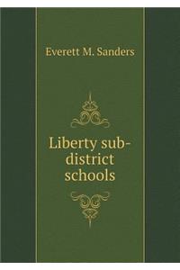 Liberty Sub-District Schools
