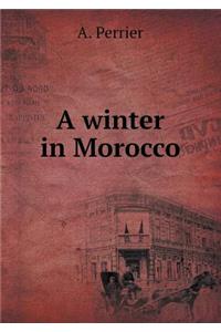 A Winter in Morocco