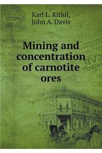 Mining and Concentration of Carnotite Ores