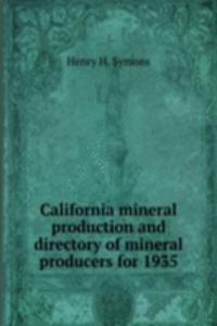 California mineral production and directory of mineral producers for 1935