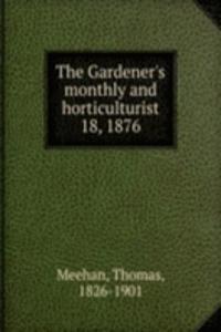 Gardener's monthly and horticulturist