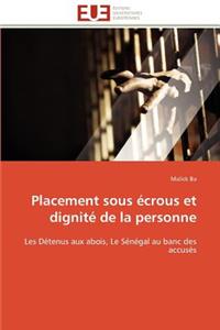 Placement Sous Écrous Et Dignité de la Personne