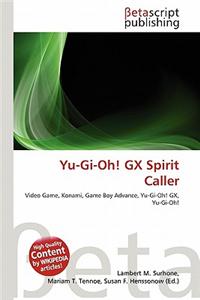 Yu-GI-Oh! Gx Spirit Caller