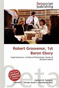 Robert Grosvenor, 1st Baron Ebury