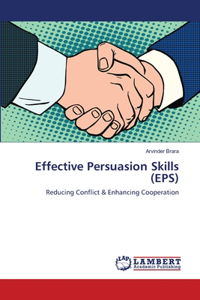 Effective Persuasion Skills (EPS)