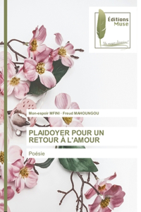 Plaidoyer Pour Un Retour À l'Amour