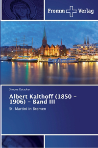 Albert Kalthoff (1850 -1906) - Band III