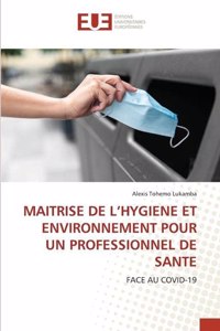 Maitrise de l'Hygiene Et Environnement Pour Un Professionnel de Sante