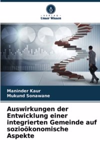 Auswirkungen der Entwicklung einer integrierten Gemeinde auf sozioökonomische Aspekte