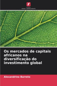 Os mercados de capitais africanos na diversificação do investimento global