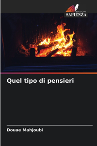 Quel tipo di pensieri