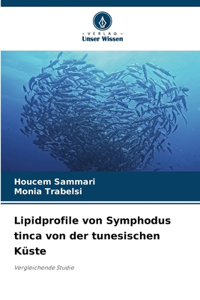 Lipidprofile von Symphodus tinca von der tunesischen Küste