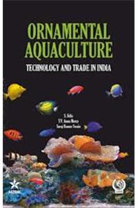 Ornamental Aquaculture: Technology and Trade In India