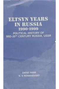 Eltsyn Years in Russia (1990-1999): Political History of Mid-20th Century Russia, USSR
