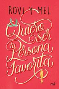 Quiero ser tu persona favorita