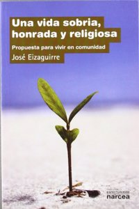 Una vida sobria, honrada y religiosa: Propuesta para vivir en comunidad