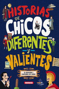 Historias de Chicos Diferentes Y Valientes