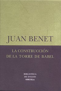 La construccion de la torre de Babel & Sobre la necesidad de la traicion / The construction of the Tower of Babel & About the necessity of betrayal (Biblioteca De Ensayo: Serie Menor)