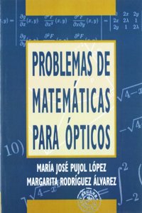 Problemas de matematicas para opticos (Spanish Edition)