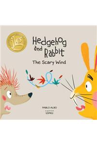 Hedgehog and Rabbit: The Scary Wind (Junior Library Guild Selection)